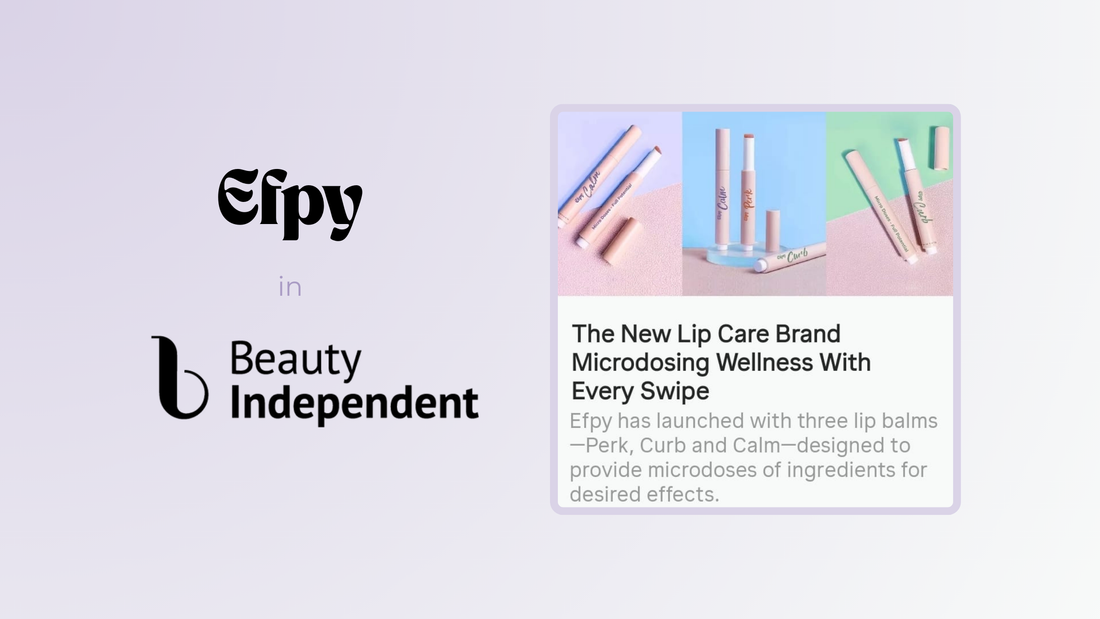 Efpy’s First Press Feature: Beauty Independent 💜